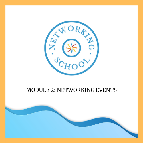 Networking School Module 2: Networking Events